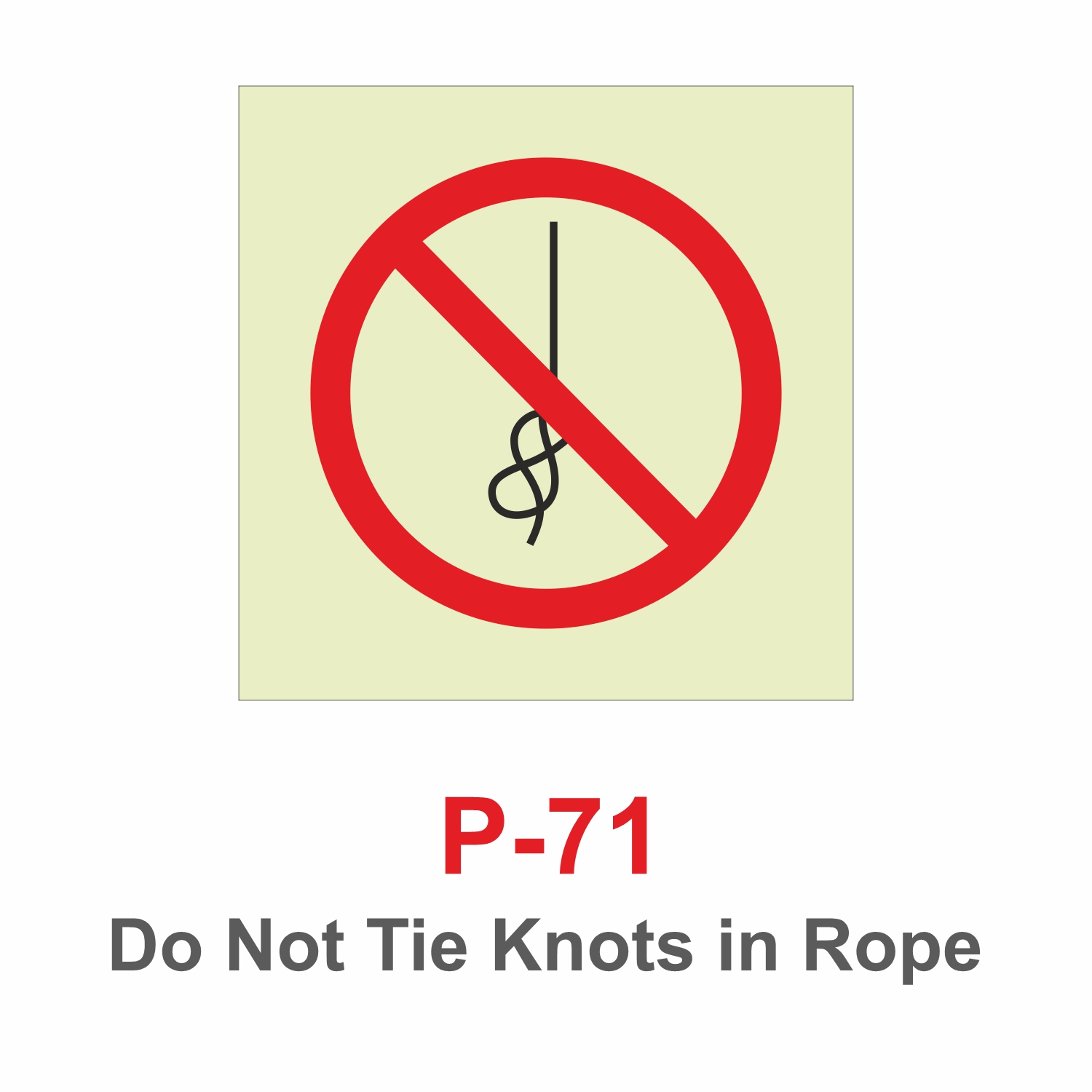 P-71_Do Not Tie Knots in Rope_Signage