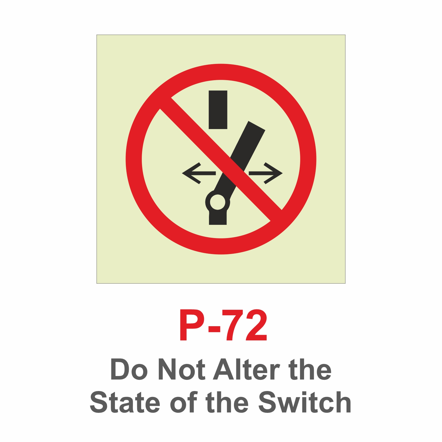 P-72_Do Not Alter the State of the Switch_Signage