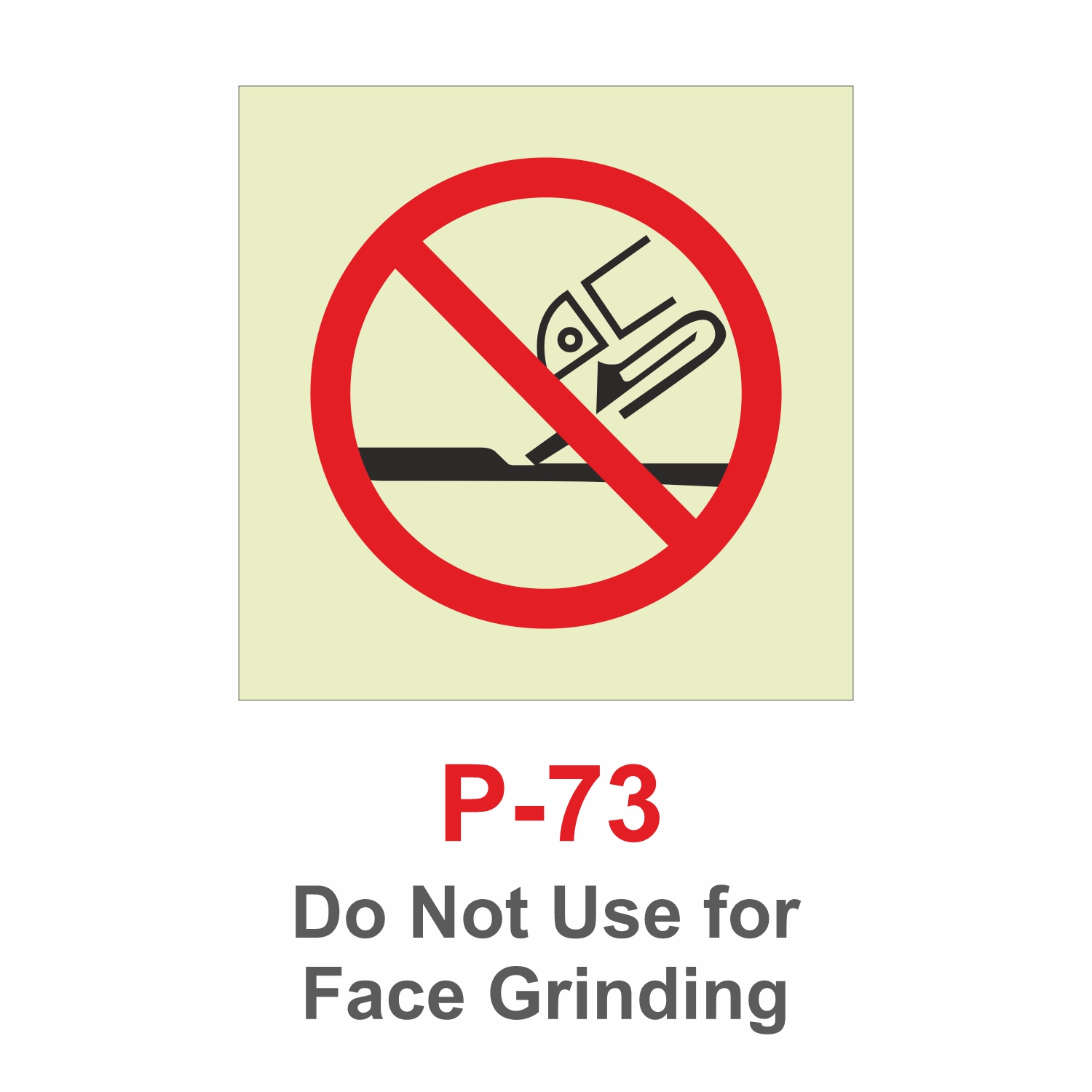 P-73_Do Not Use for Face Grinding_Signage