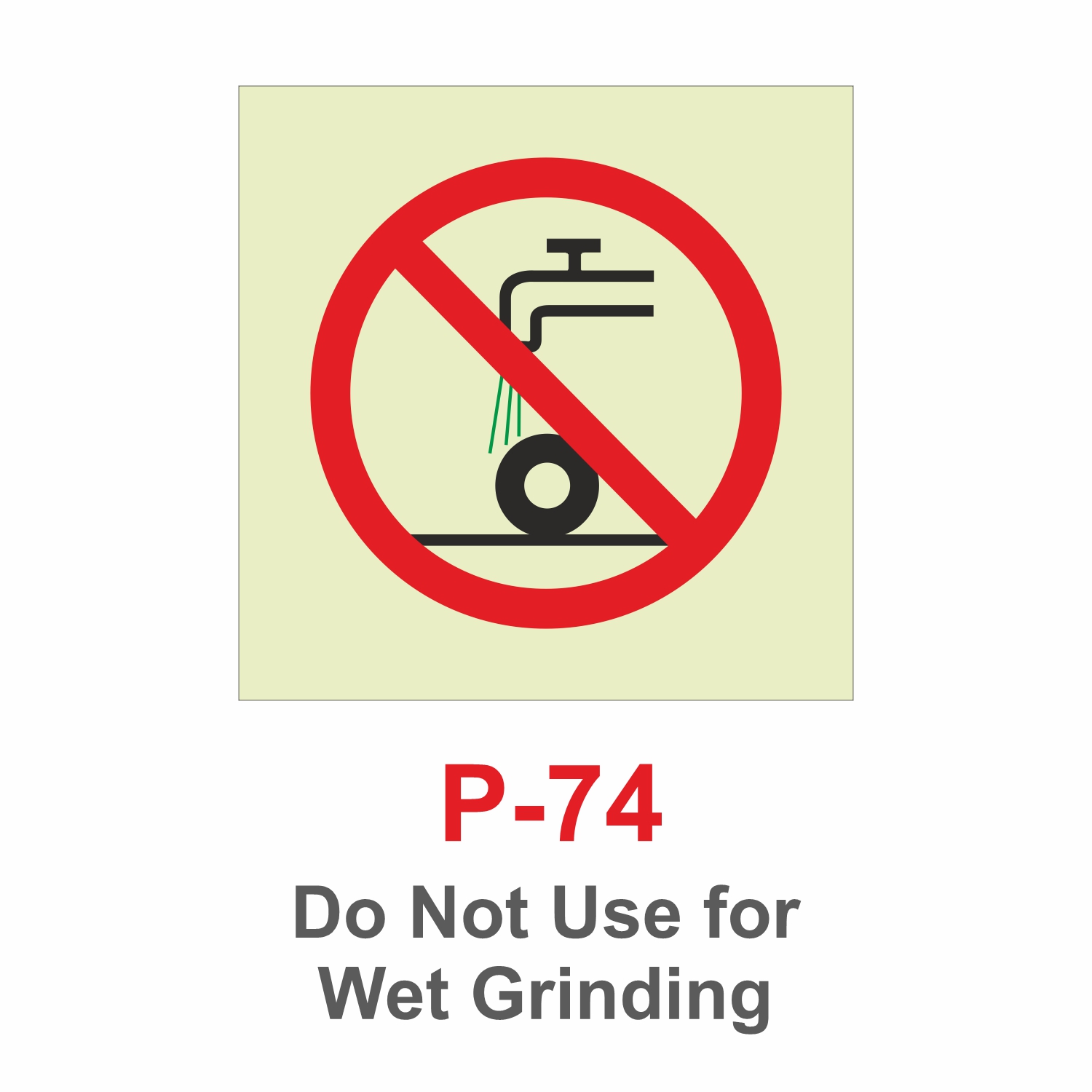 P-74_Do Not Use for Wet Grinding_Signage