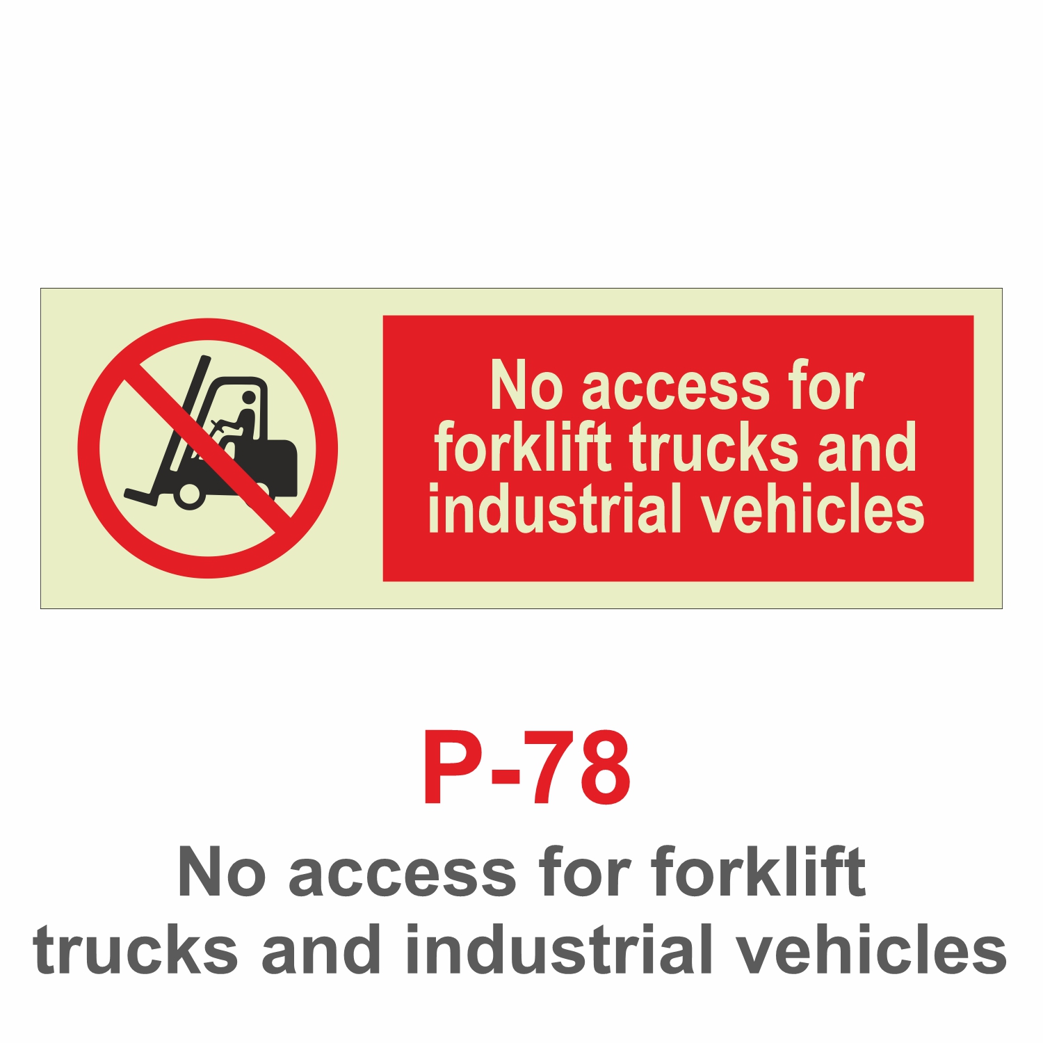 P-78_No Access for Forklifts Trucks and Industrial Vehicles_Signages