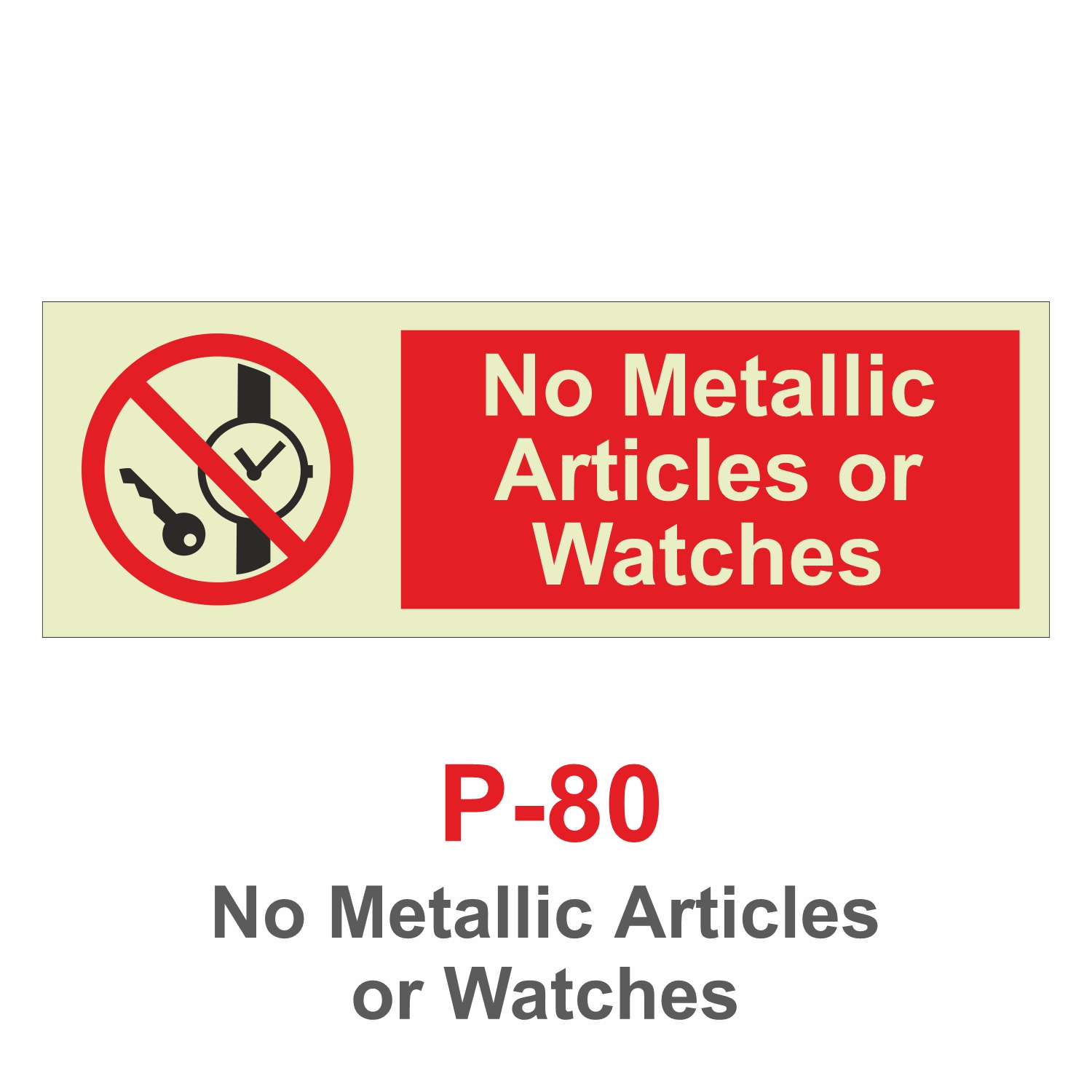 P-80_No Metallic Articles or Watches_Signage