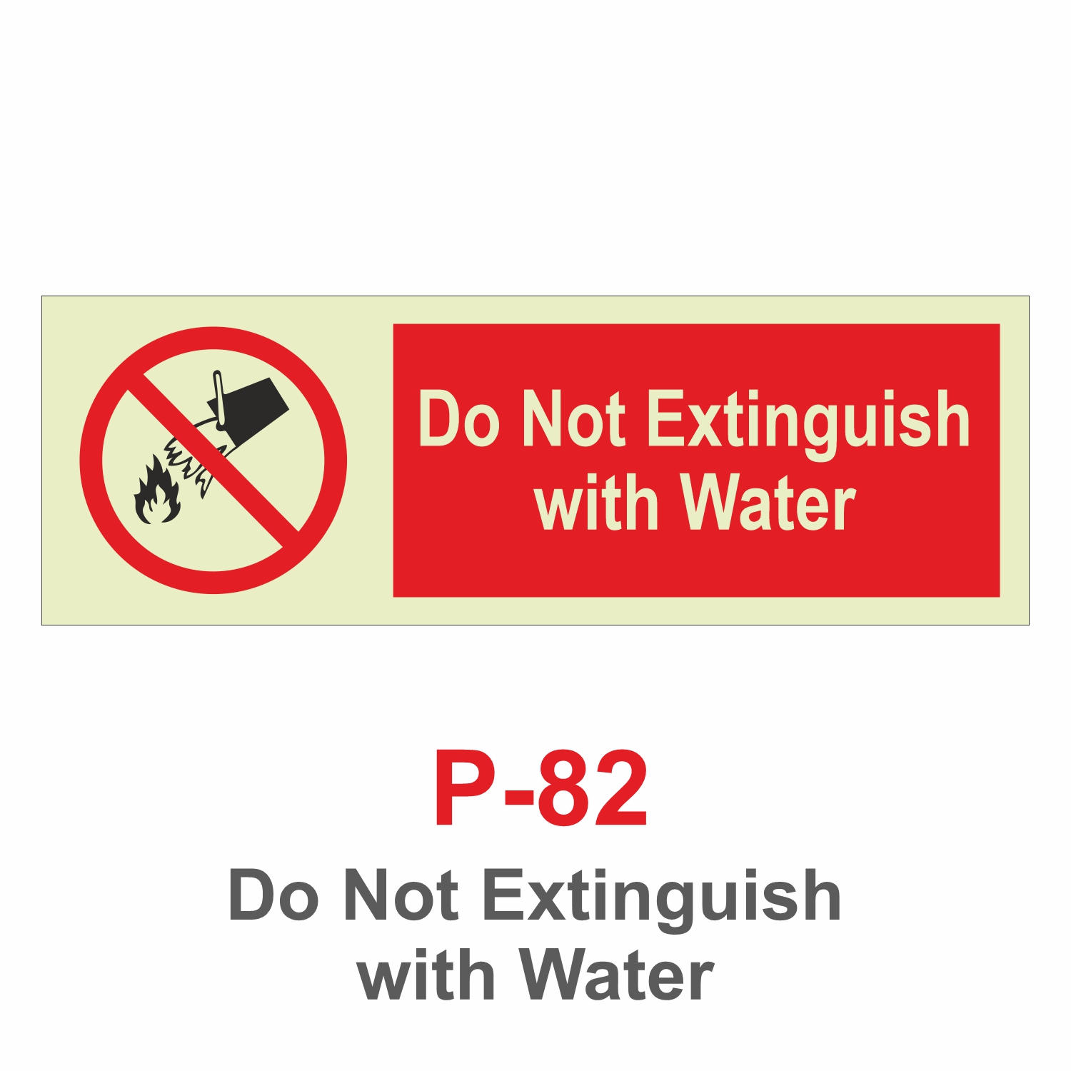 P-82_Do Not Extinguish with Water_Signage