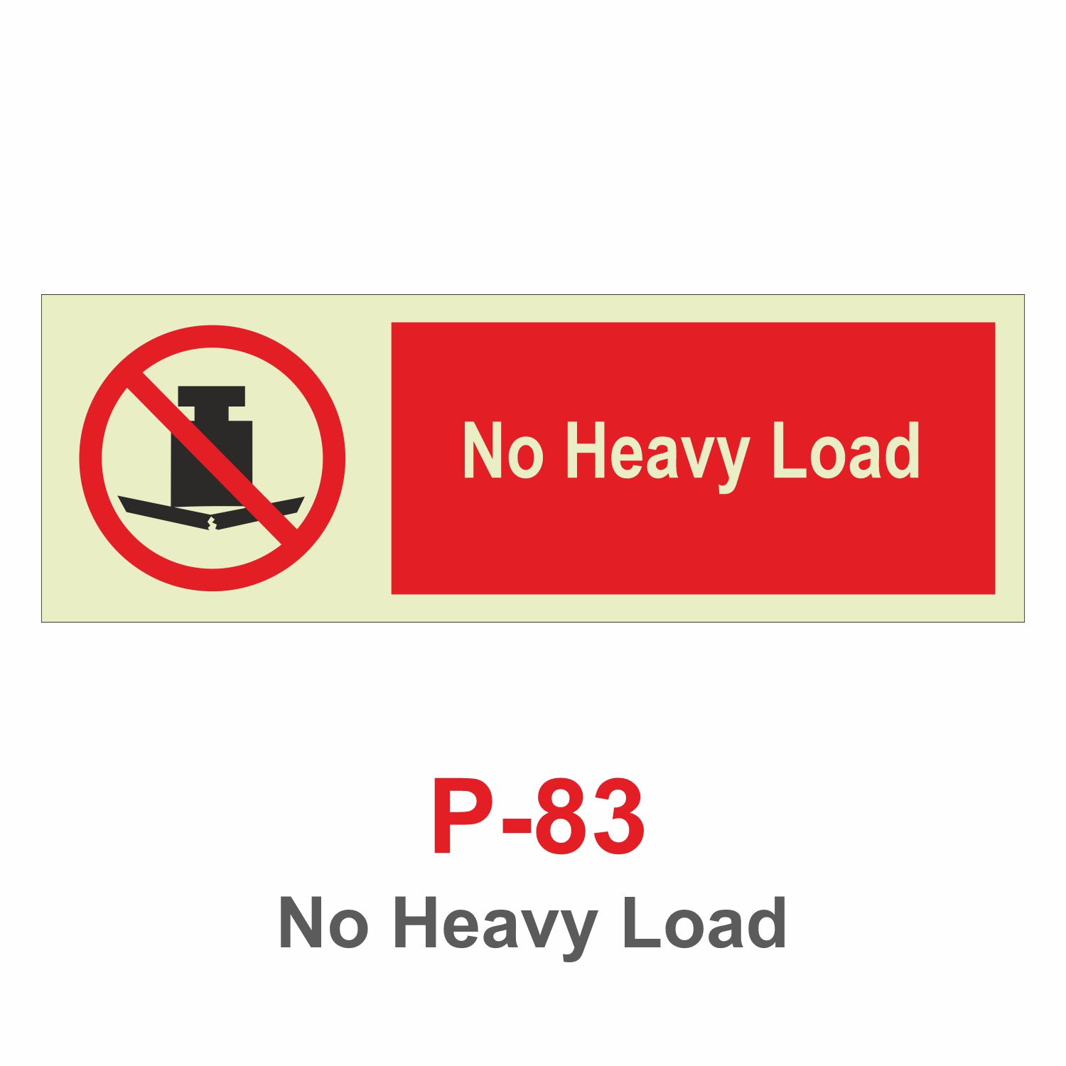 P-83_No Heavy Load_Signage