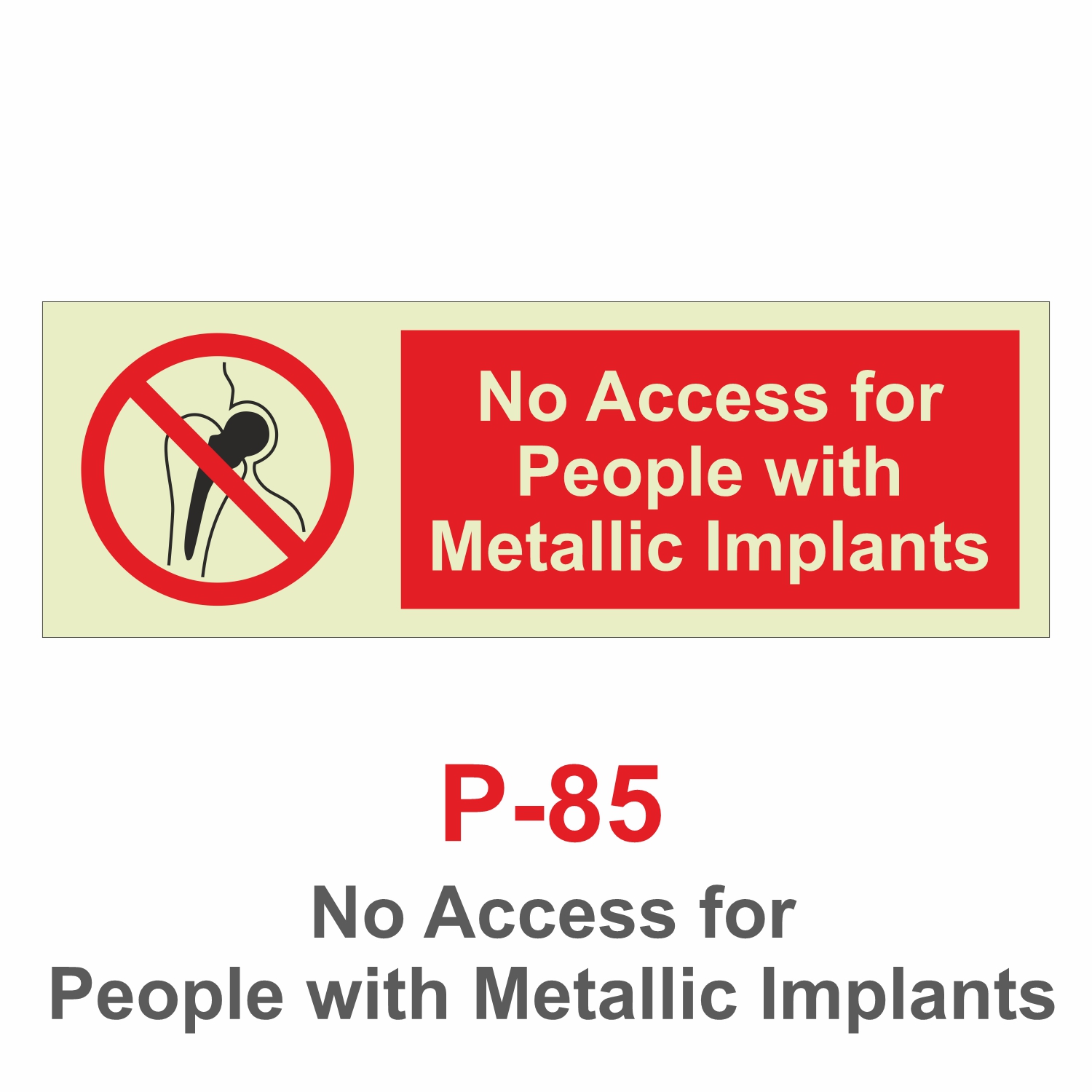 P-85_No Access for People with Metallic Implants_Signage