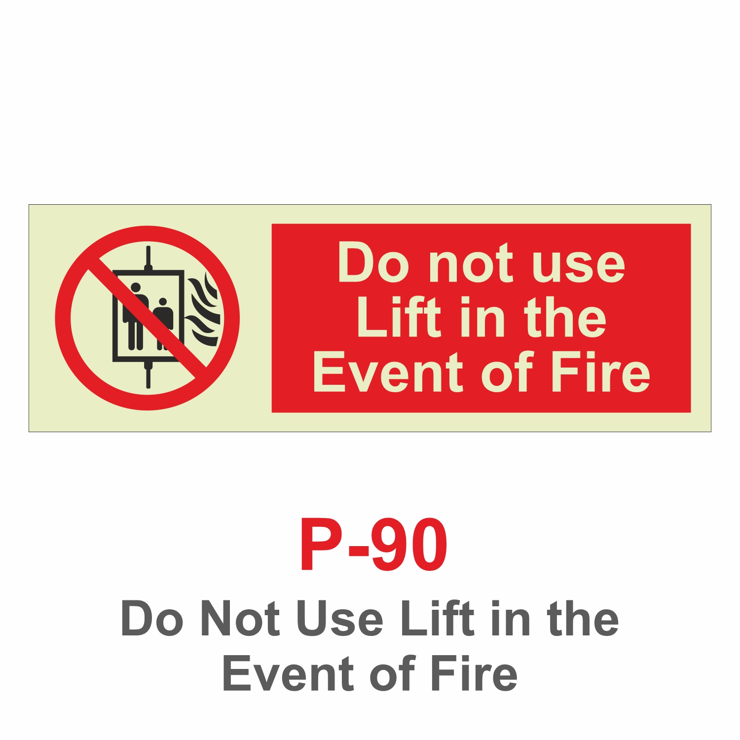 P-90_Do Not Use Lift in the Event of Fire_Signage