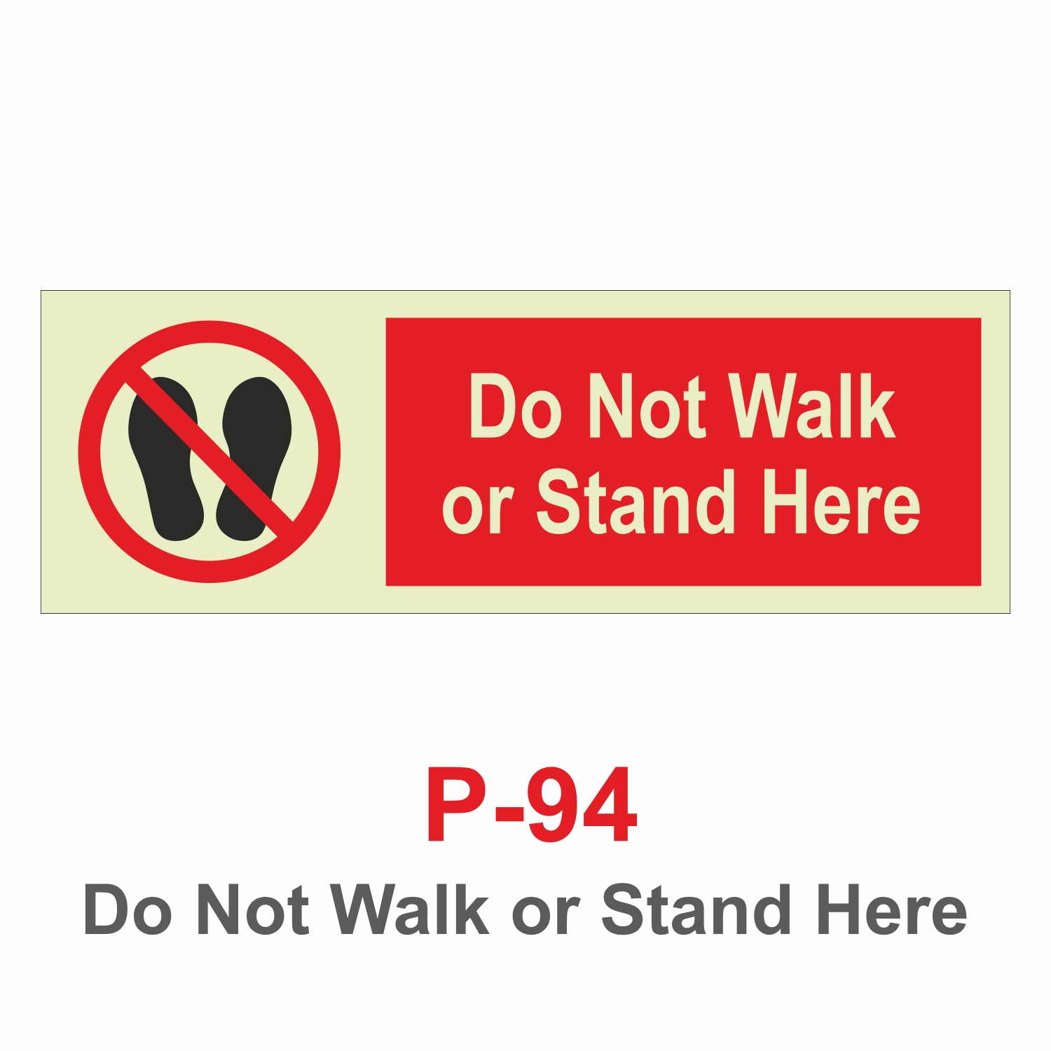 P-94_Do Not Walk or Stand Here_Signage