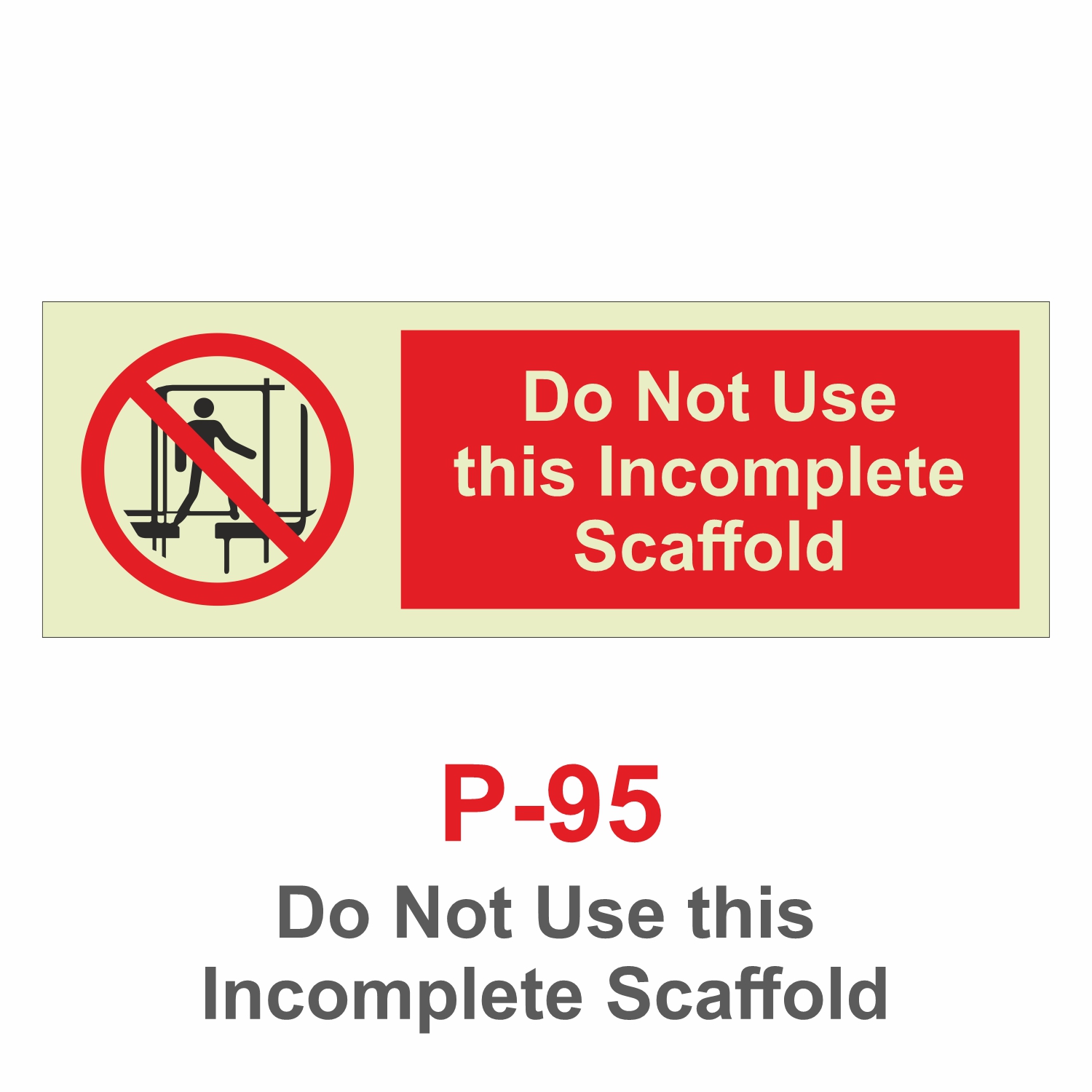 P-95_Do Not Use this Incomplete Scaffold_Signage