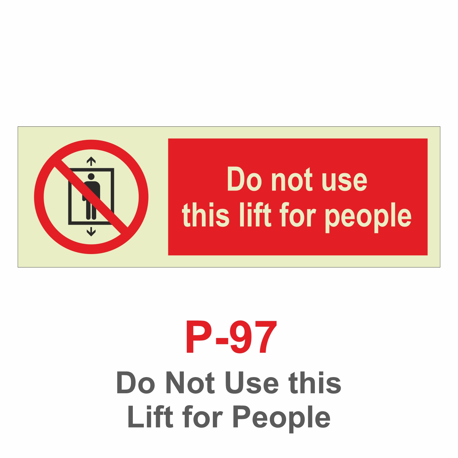 P-97_Do Not Use this Lift for People_Signage